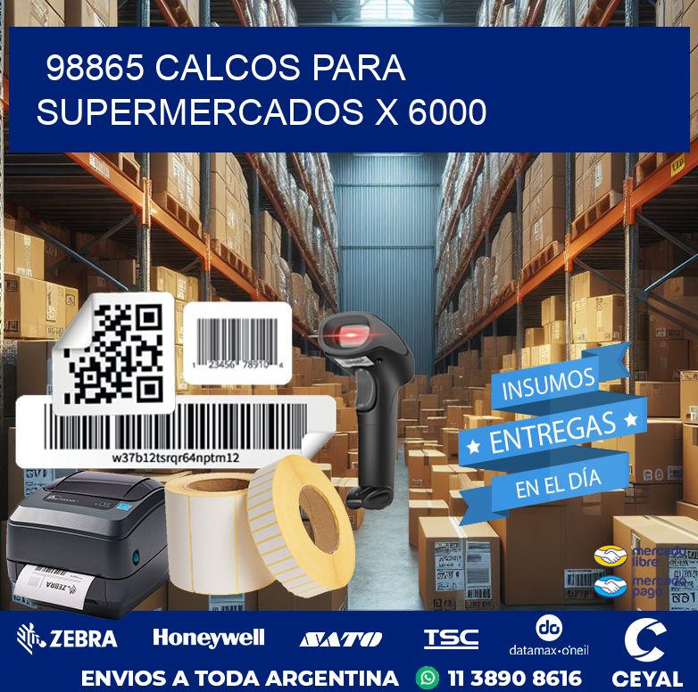 98865 CALCOS PARA SUPERMERCADOS X 6000