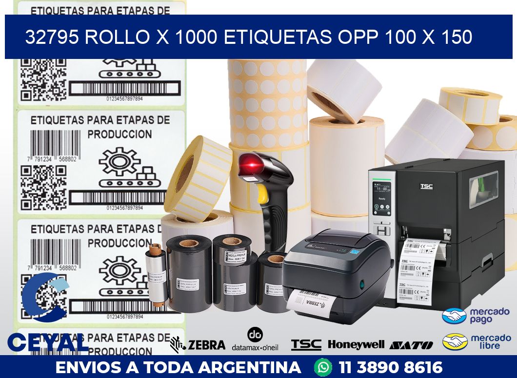 32795 ROLLO X 1000 ETIQUETAS OPP 100 X 150