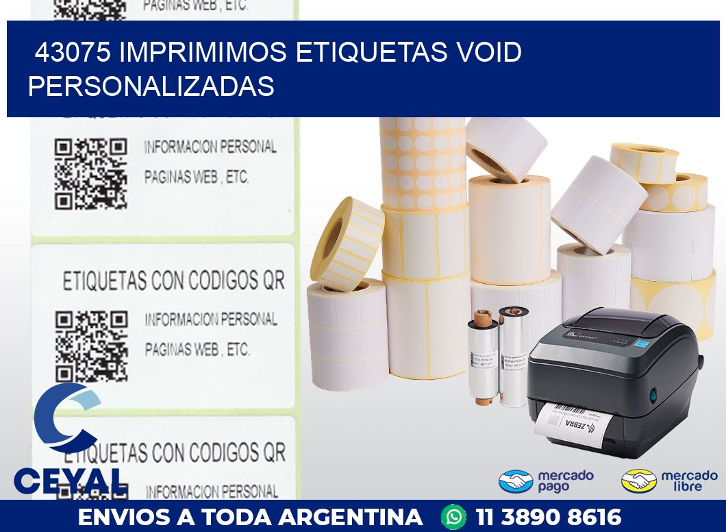 43075 IMPRIMIMOS ETIQUETAS VOID PERSONALIZADAS
