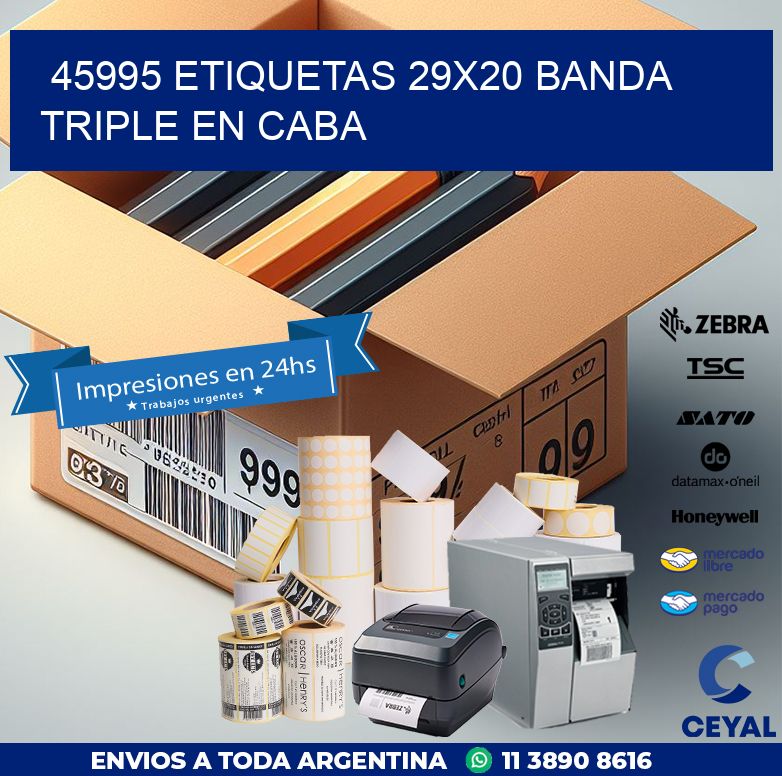 45995 ETIQUETAS 29X20 BANDA TRIPLE EN CABA