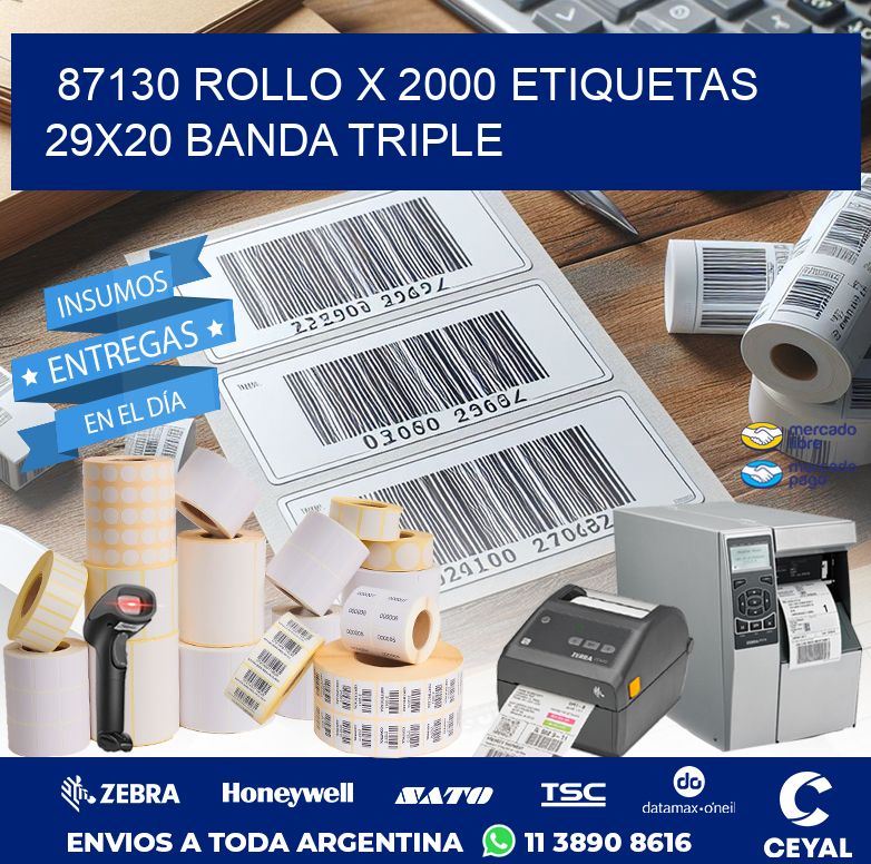87130 ROLLO X 2000 ETIQUETAS 29X20 BANDA TRIPLE