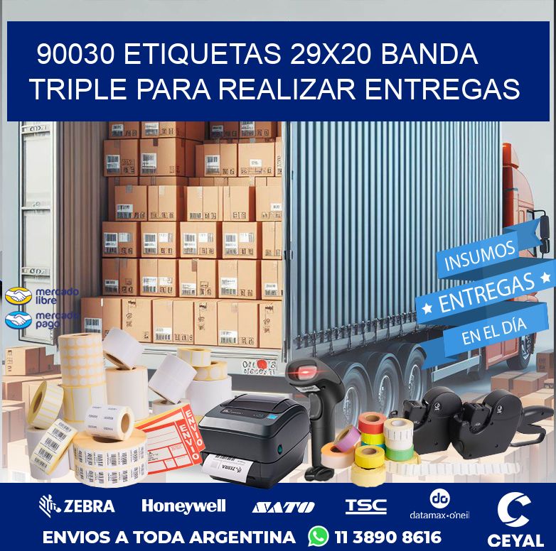 90030 ETIQUETAS 29X20 BANDA TRIPLE PARA REALIZAR ENTREGAS