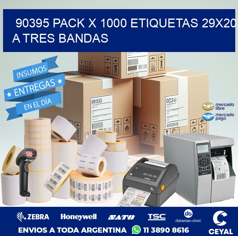 90395 PACK X 1000 ETIQUETAS 29X20 A TRES BANDAS