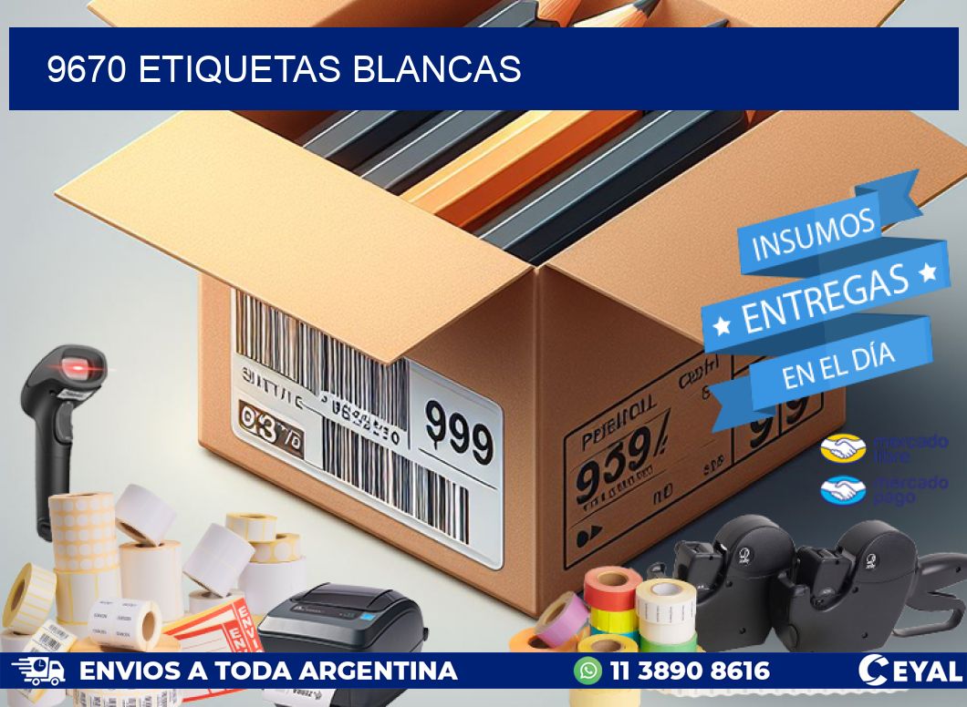 9670 ETIQUETAS BLANCAS