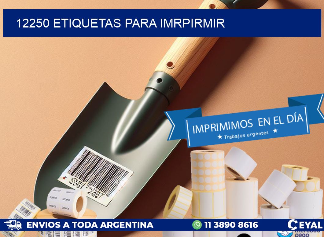 12250 ETIQUETAS PARA IMRPIRMIR