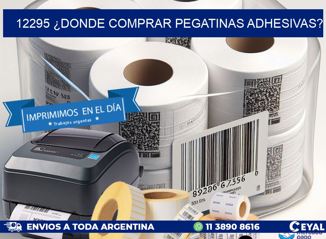12295 ¿DONDE COMPRAR PEGATINAS ADHESIVAS?