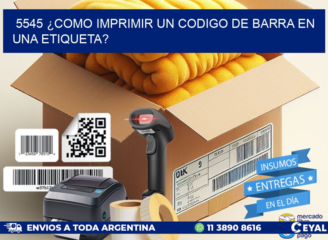 5545 ¿COMO IMPRIMIR UN CODIGO DE BARRA EN  UNA ETIQUETA?