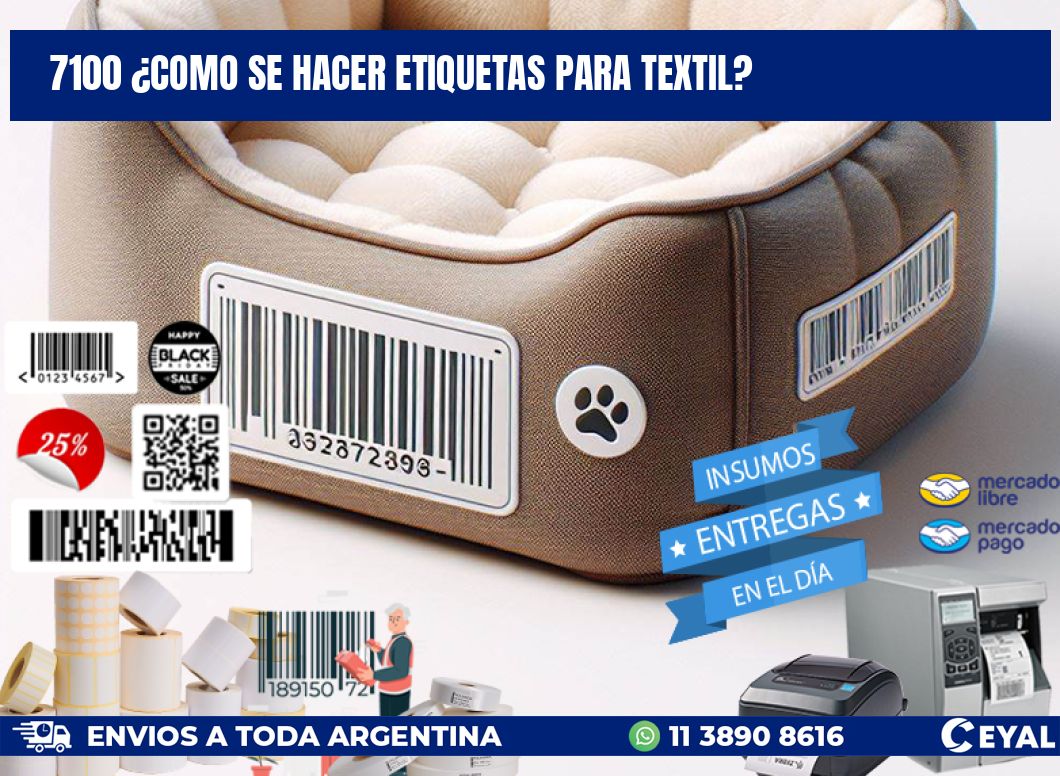 7100 ¿COMO SE HACER ETIQUETAS PARA TEXTIL?