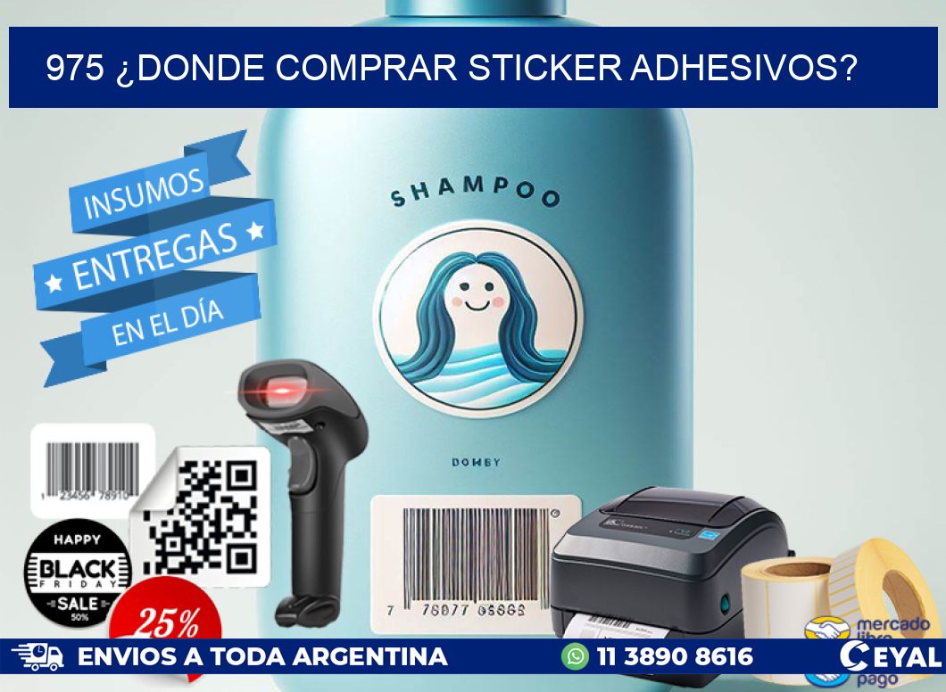 975 ¿DONDE COMPRAR STICKER ADHESIVOS?