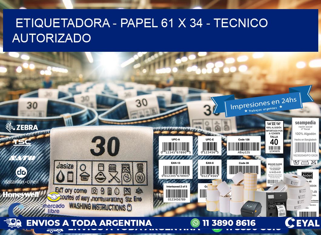 ETIQUETADORA - PAPEL 61 x 34 - TECNICO AUTORIZADO