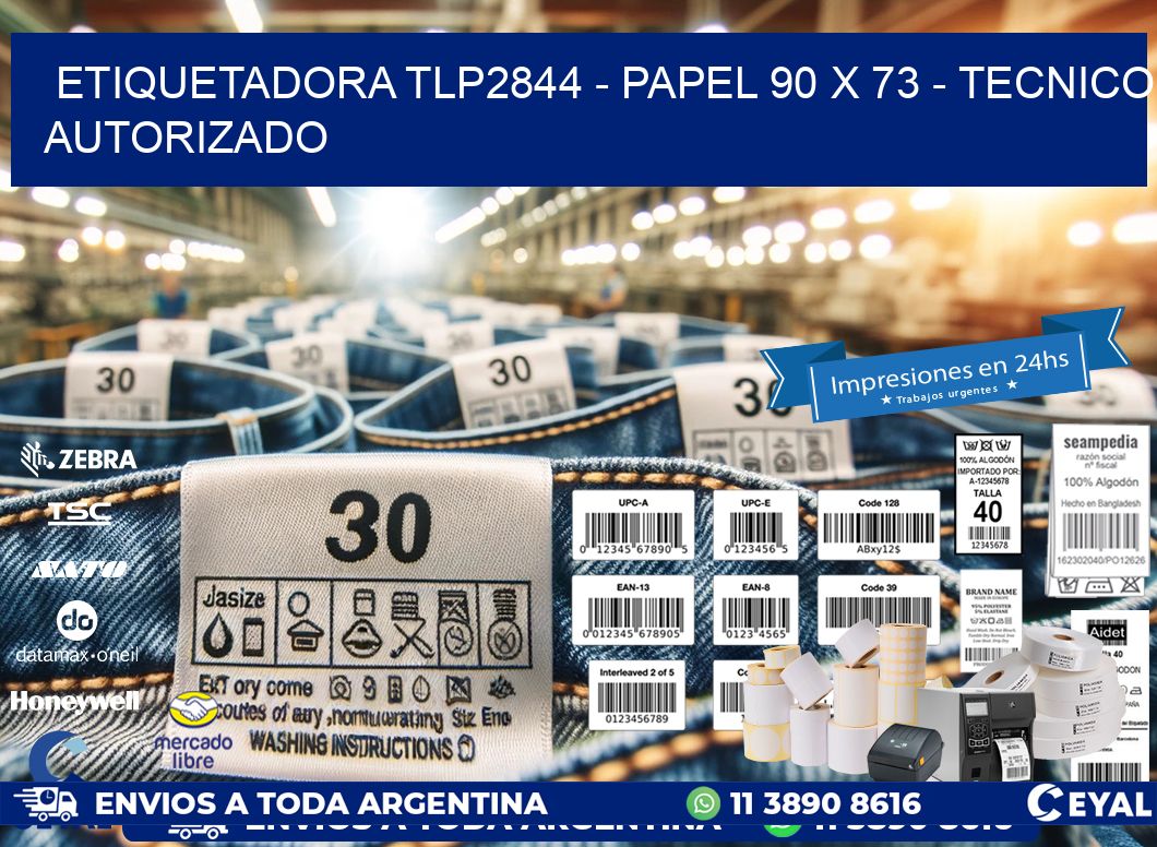 ETIQUETADORA TLP2844 - PAPEL 90 x 73 - TECNICO AUTORIZADO