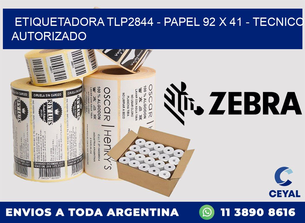 ETIQUETADORA TLP2844 - PAPEL 92 x 41 - TECNICO AUTORIZADO