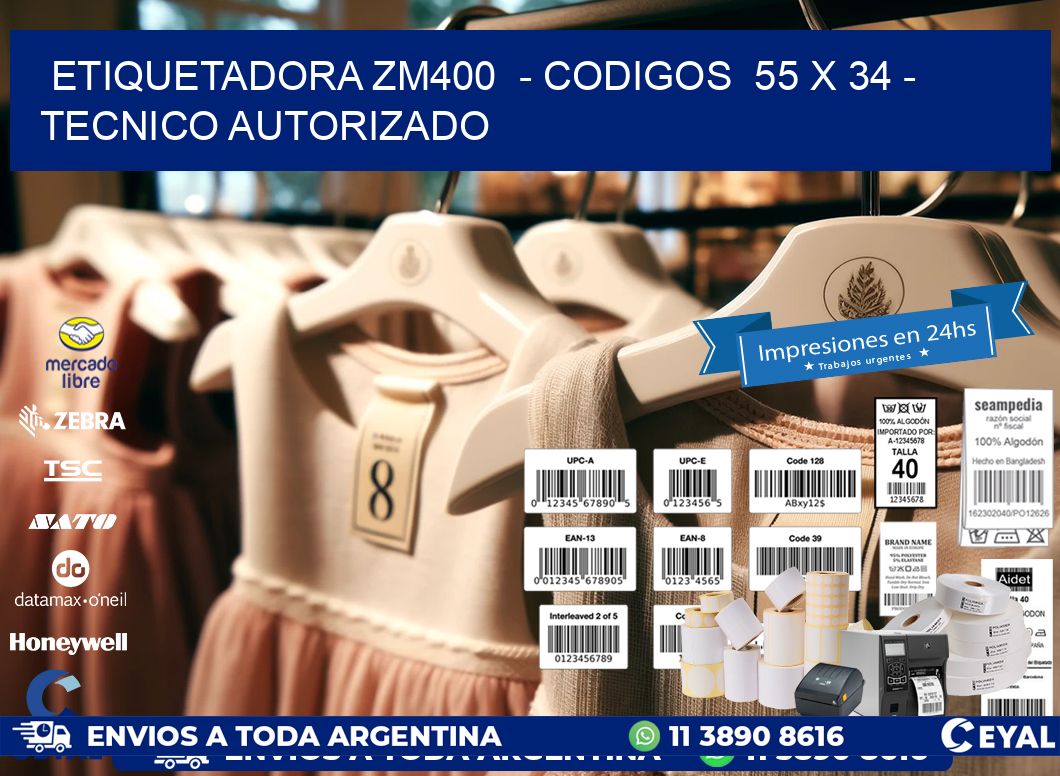 ETIQUETADORA ZM400  - CODIGOS  55 x 34 - TECNICO AUTORIZADO