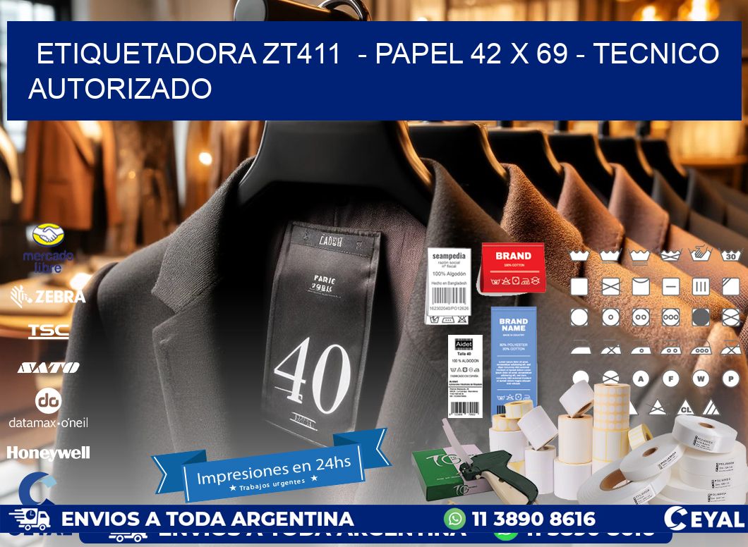 ETIQUETADORA ZT411  - PAPEL 42 x 69 - TECNICO AUTORIZADO