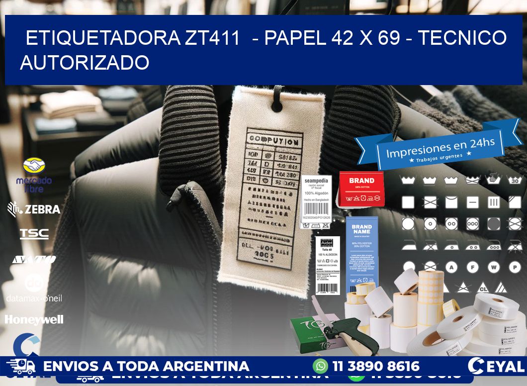 ETIQUETADORA ZT411  - PAPEL 42 x 69 - TECNICO AUTORIZADO