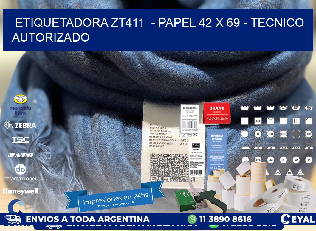 ETIQUETADORA ZT411  – PAPEL 42 x 69 – TECNICO AUTORIZADO