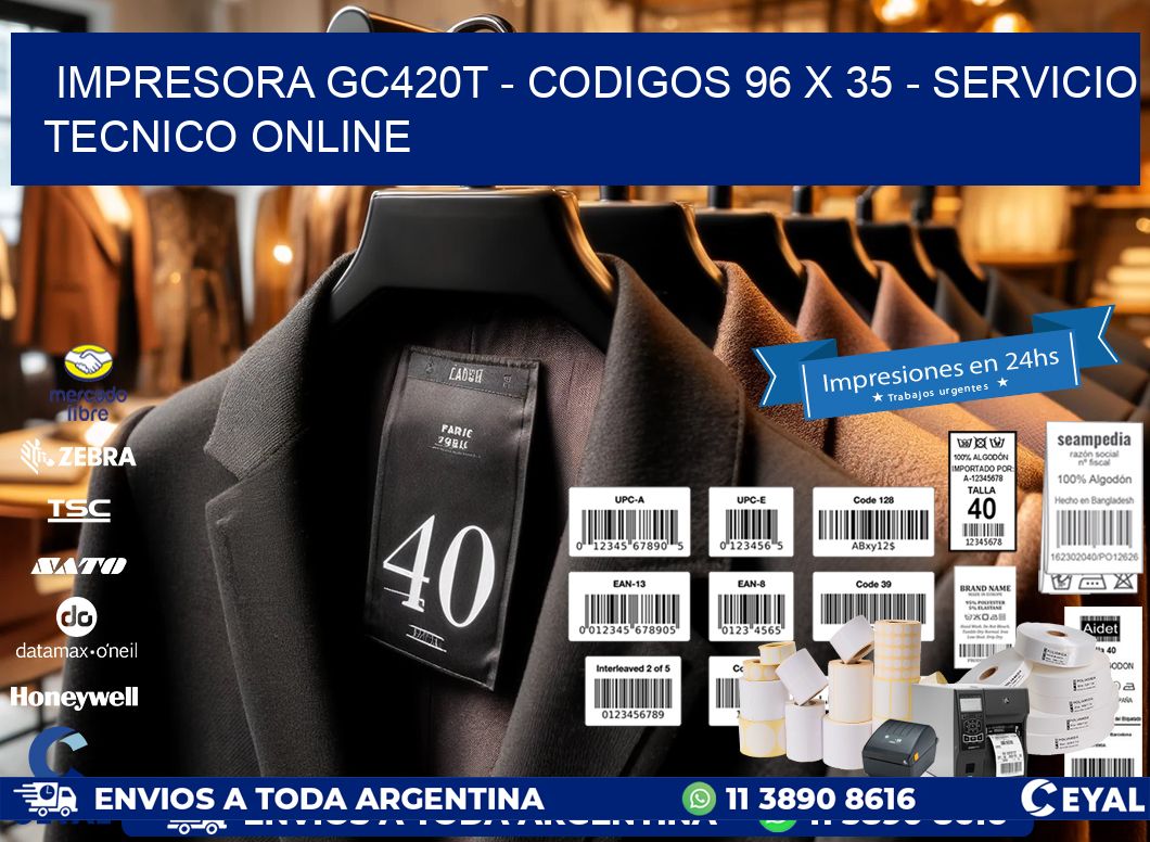 IMPRESORA GC420T - CODIGOS 96 x 35 - SERVICIO TECNICO ONLINE