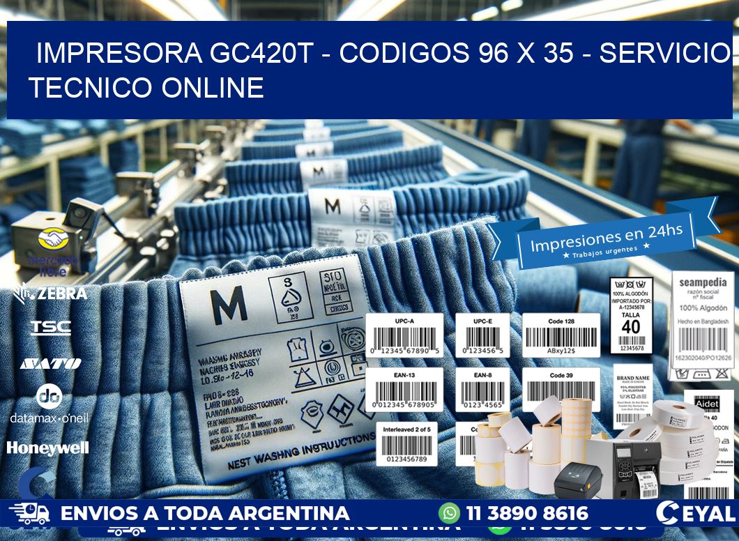 IMPRESORA GC420T - CODIGOS 96 x 35 - SERVICIO TECNICO ONLINE