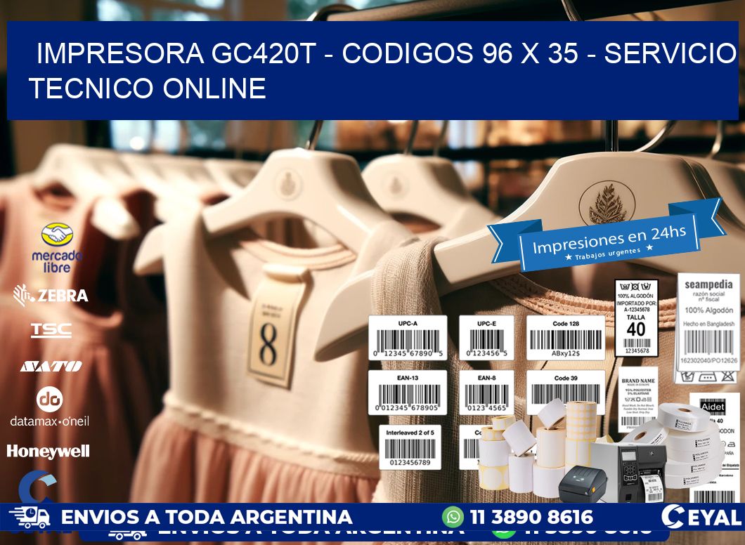 IMPRESORA GC420T - CODIGOS 96 x 35 - SERVICIO TECNICO ONLINE