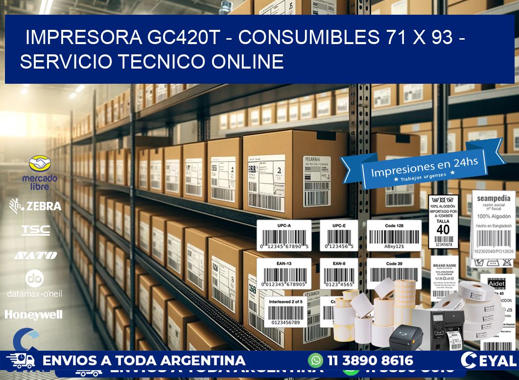 IMPRESORA GC420T - CONSUMIBLES 71 x 93 - SERVICIO TECNICO ONLINE