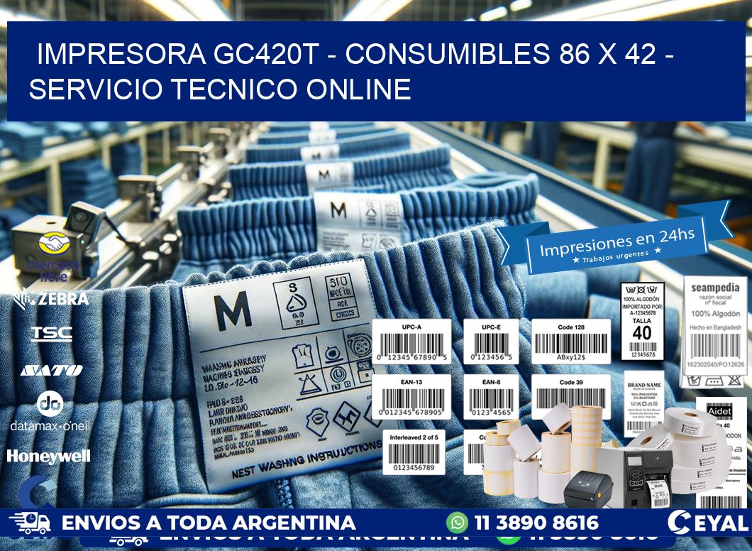 IMPRESORA GC420T - CONSUMIBLES 86 x 42 - SERVICIO TECNICO ONLINE