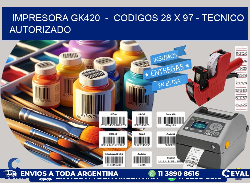 IMPRESORA GK420  -  CODIGOS 28 x 97 - TECNICO AUTORIZADO