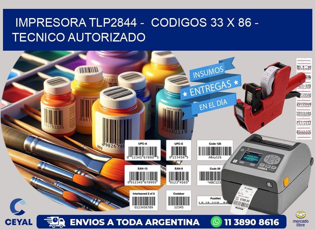 IMPRESORA TLP2844 -  CODIGOS 33 x 86 - TECNICO AUTORIZADO