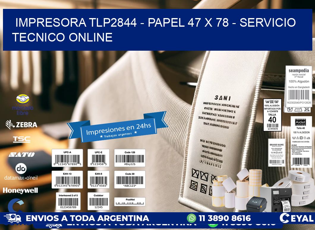 IMPRESORA TLP2844 - PAPEL 47 x 78 - SERVICIO TECNICO ONLINE