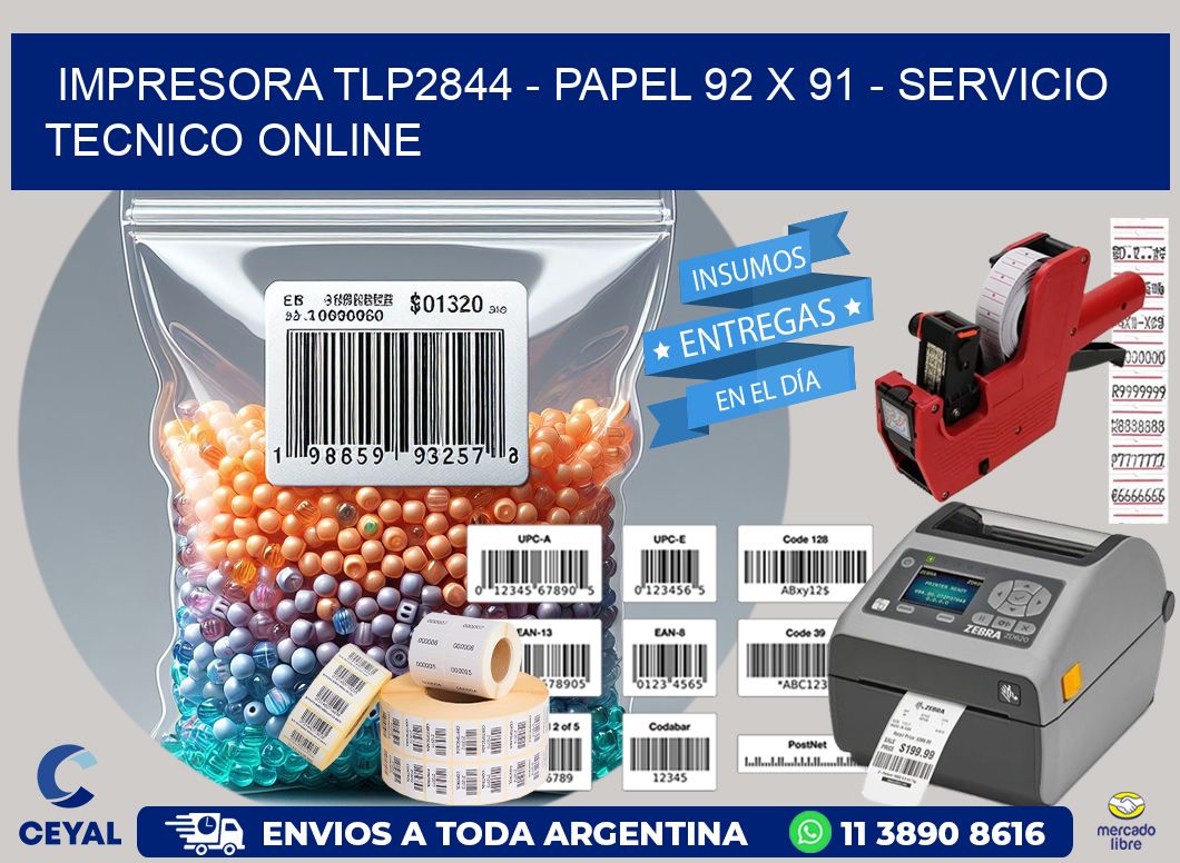 IMPRESORA TLP2844 - PAPEL 92 x 91 - SERVICIO TECNICO ONLINE