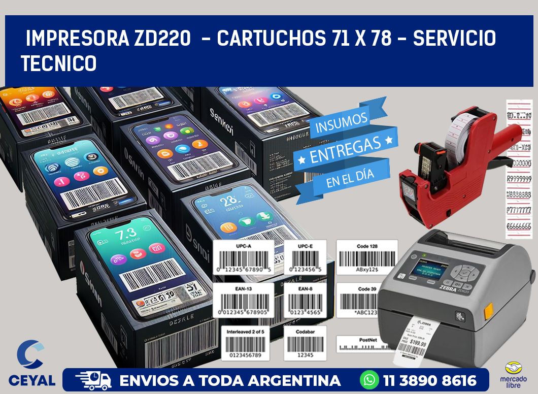 IMPRESORA ZD220  - CARTUCHOS 71 x 78 - SERVICIO TECNICO