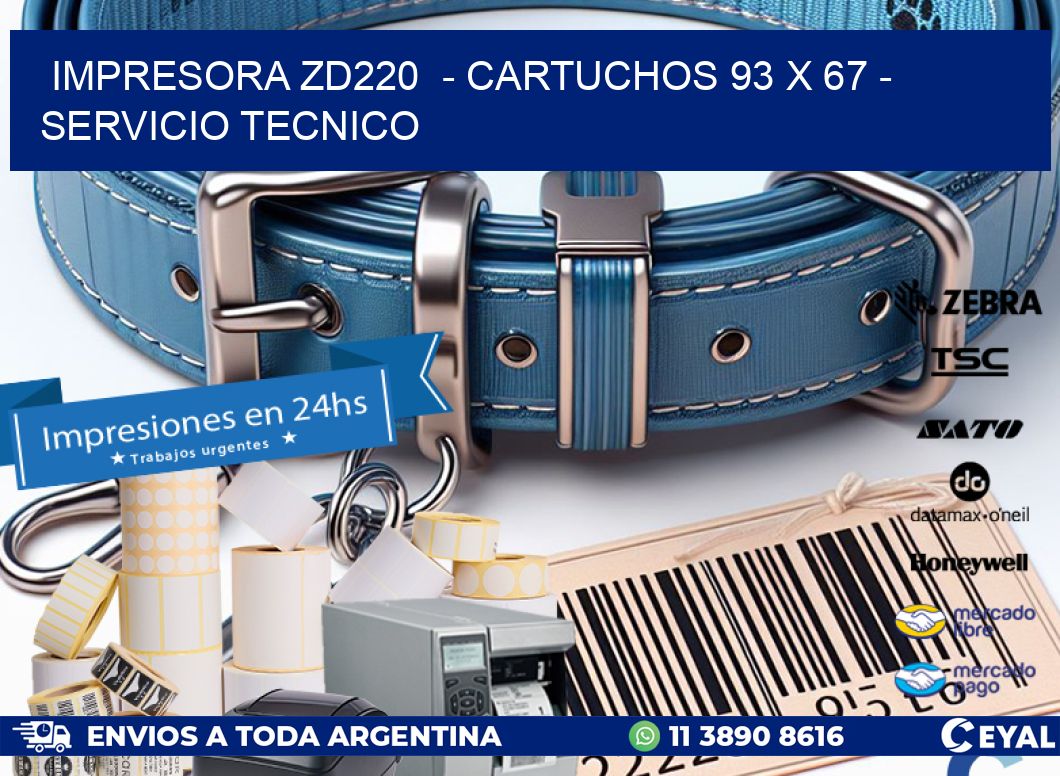 IMPRESORA ZD220  – CARTUCHOS 93 x 67 – SERVICIO TECNICO