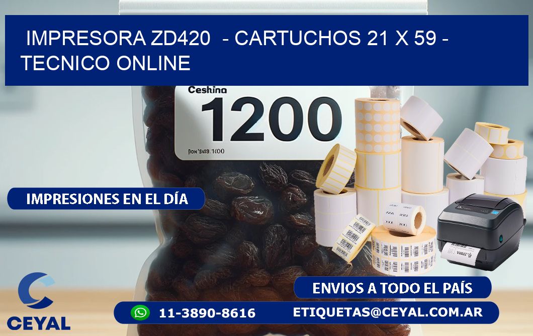 IMPRESORA ZD420  - CARTUCHOS 21 x 59 - TECNICO ONLINE