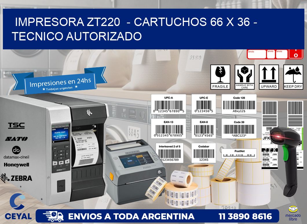 IMPRESORA ZT220  – CARTUCHOS 66 x 36 – TECNICO AUTORIZADO