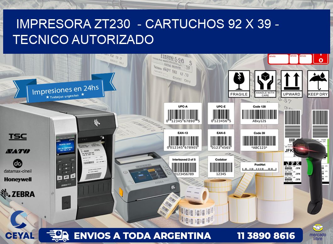 IMPRESORA ZT230  - CARTUCHOS 92 x 39 - TECNICO AUTORIZADO