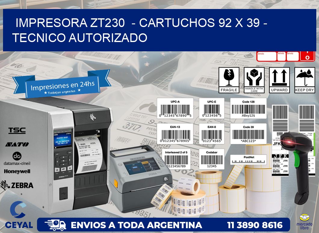 IMPRESORA ZT230  - CARTUCHOS 92 x 39 - TECNICO AUTORIZADO