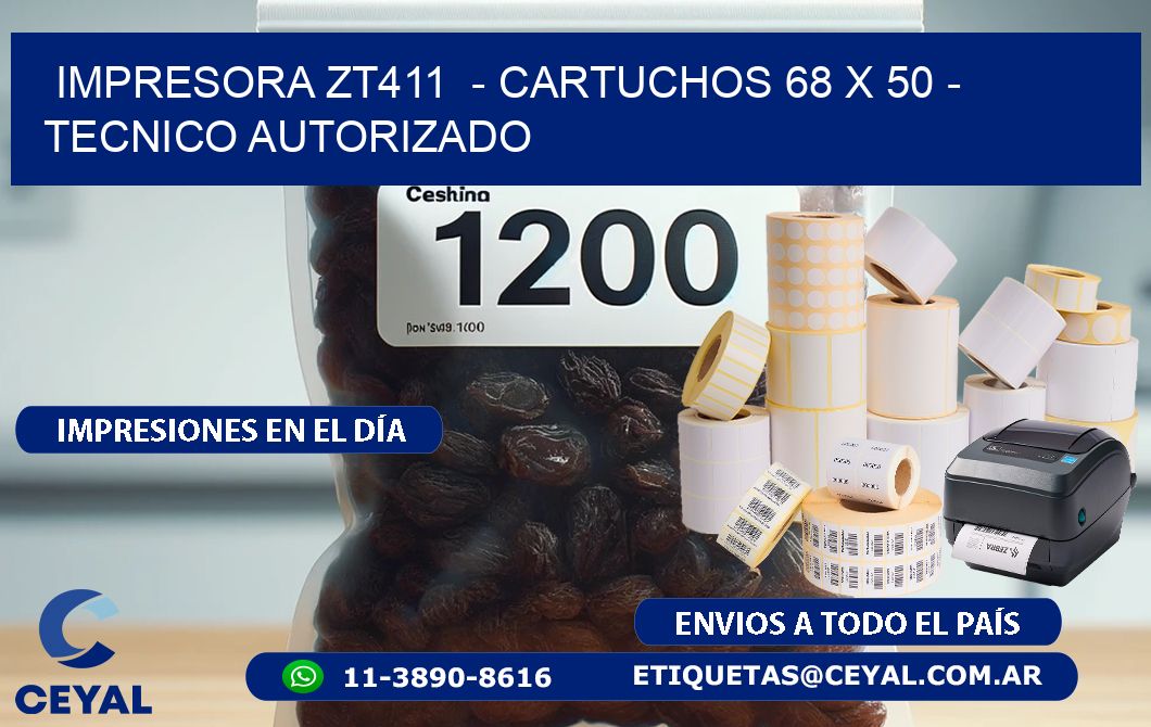 IMPRESORA ZT411  – CARTUCHOS 68 x 50 – TECNICO AUTORIZADO