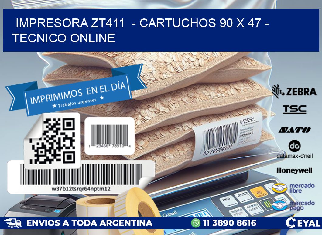IMPRESORA ZT411  - CARTUCHOS 90 x 47 - TECNICO ONLINE