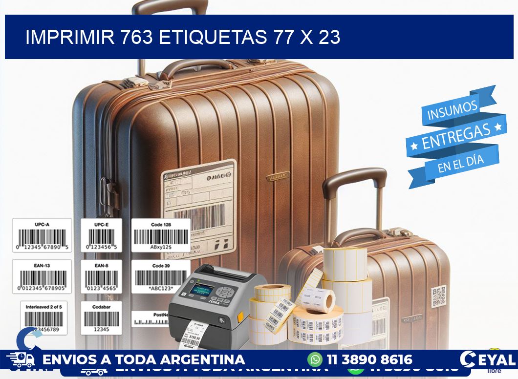 IMPRIMIR 763 ETIQUETAS 77 x 23