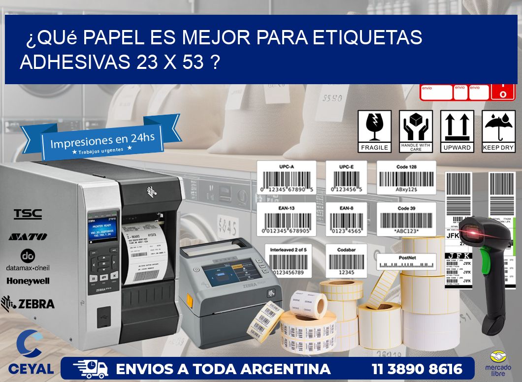 ¿Qué papel es mejor para etiquetas adhesivas 23 x 53 ?