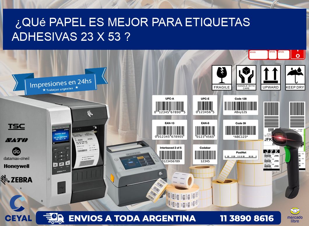 ¿Qué papel es mejor para etiquetas adhesivas 23 x 53 ?