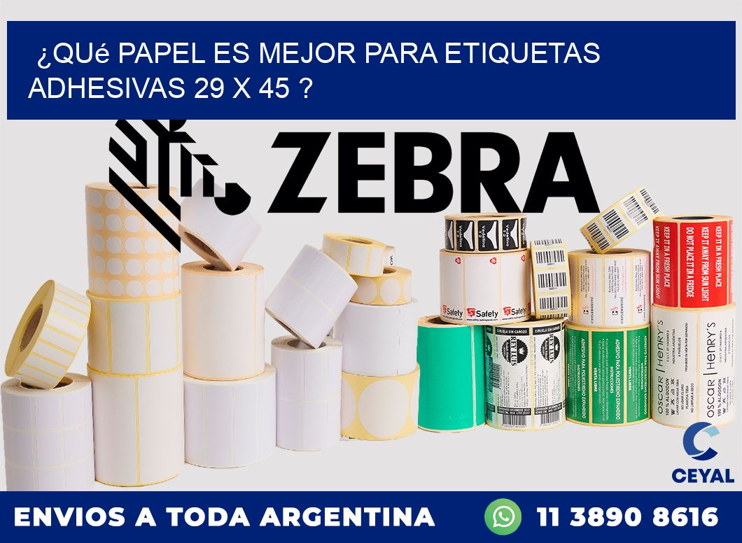 ¿Qué papel es mejor para etiquetas adhesivas 29 x 45 ?