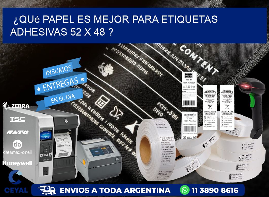 ¿Qué papel es mejor para etiquetas adhesivas 52 x 48 ?