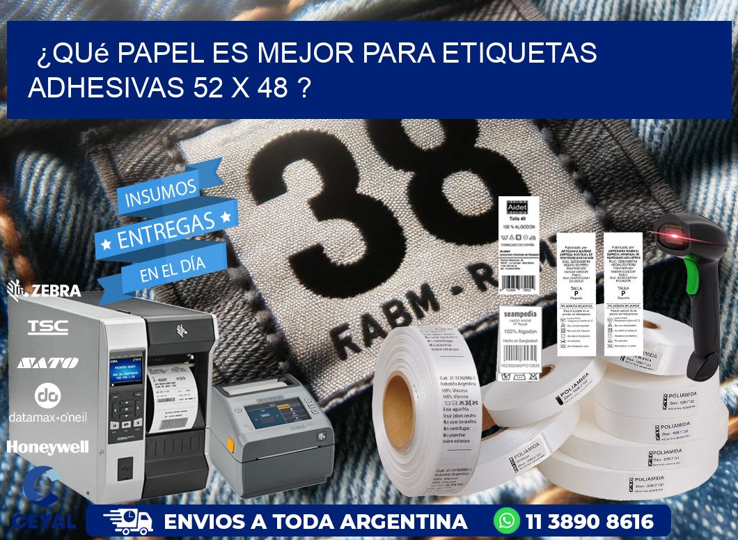 ¿Qué papel es mejor para etiquetas adhesivas 52 x 48 ?