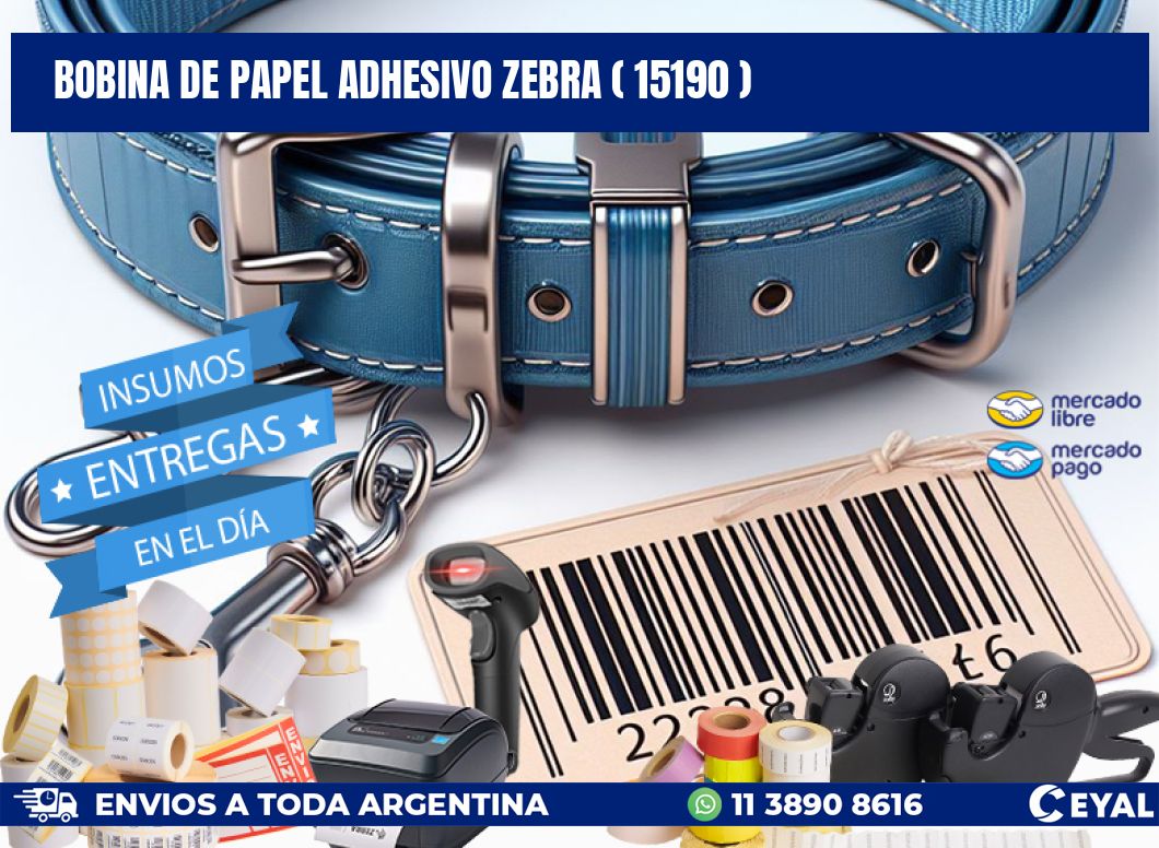 BOBINA DE PAPEL ADHESIVO ZEBRA ( 15190 )