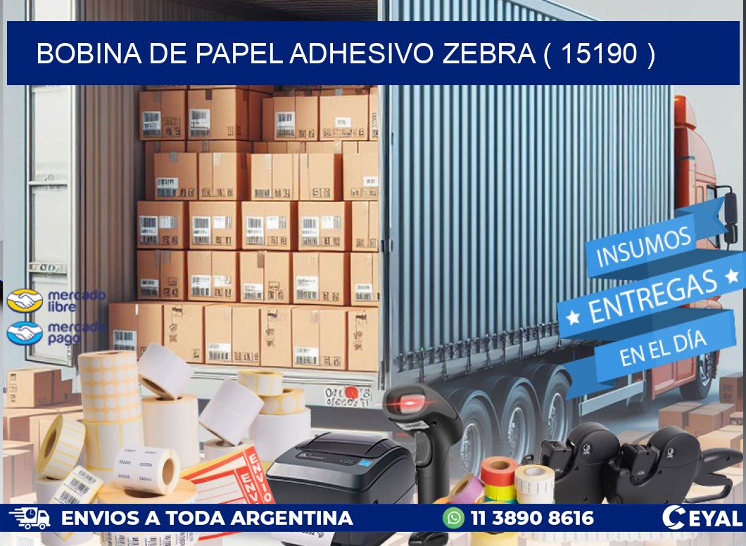BOBINA DE PAPEL ADHESIVO ZEBRA ( 15190 )