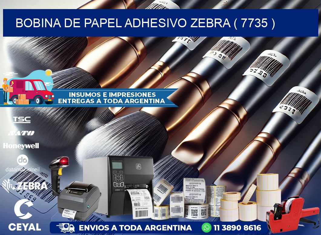 BOBINA DE PAPEL ADHESIVO ZEBRA ( 7735 )