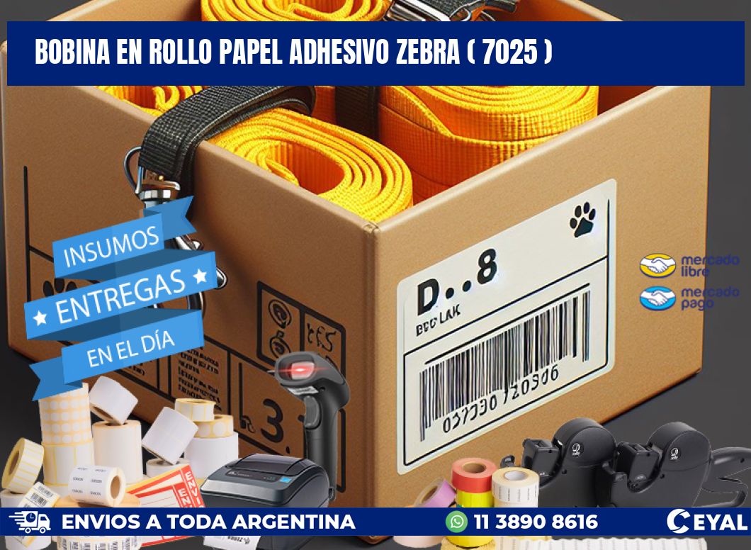 BOBINA EN ROLLO PAPEL ADHESIVO ZEBRA ( 7025 )