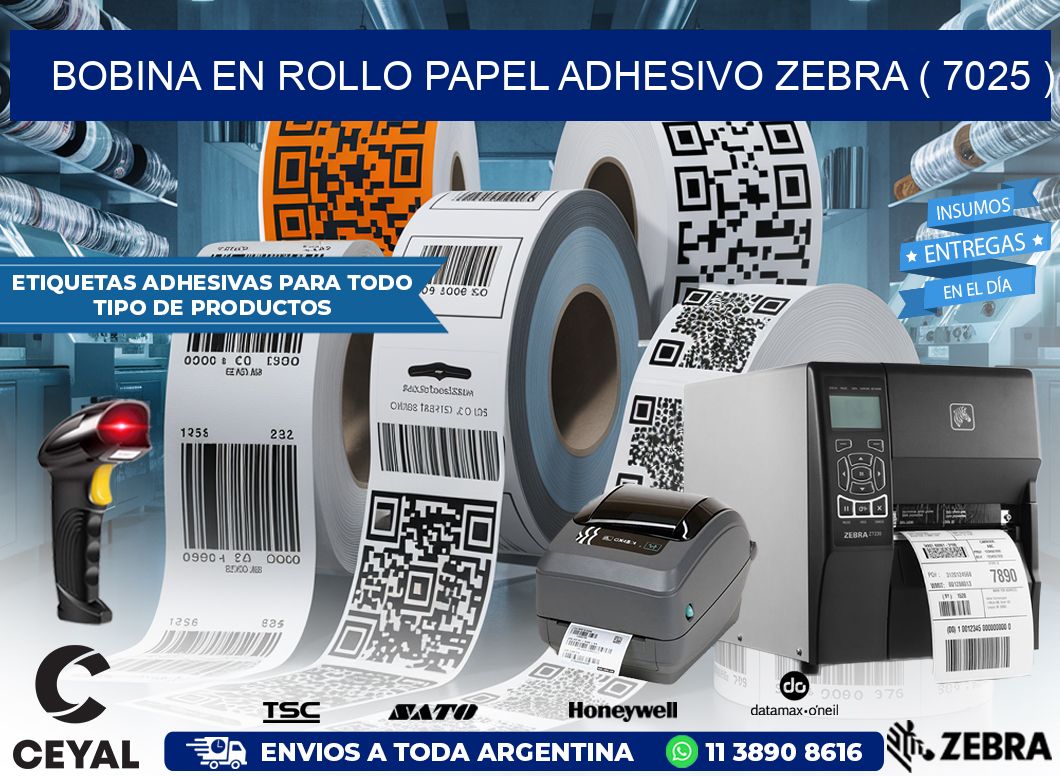 BOBINA EN ROLLO PAPEL ADHESIVO ZEBRA ( 7025 )
