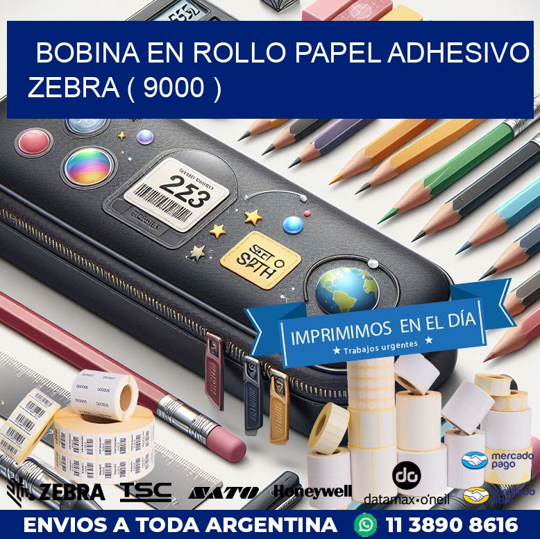 BOBINA EN ROLLO PAPEL ADHESIVO ZEBRA ( 9000 )