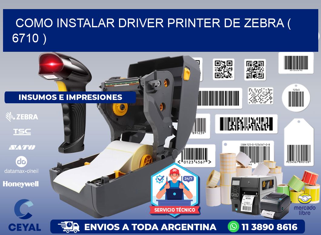 COMO INSTALAR DRIVER PRINTER DE ZEBRA ( 6710 )